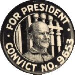 Eugene Debs Ran For President While In Jail