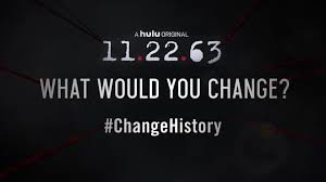 11.22.63 Change History